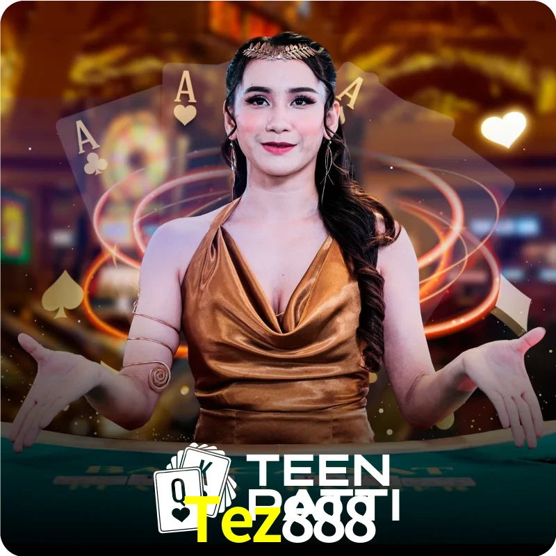 Tez888 — Live Teen Patti dealer live indian cards | Play on Android APK & iPhone for real money | Ezugi